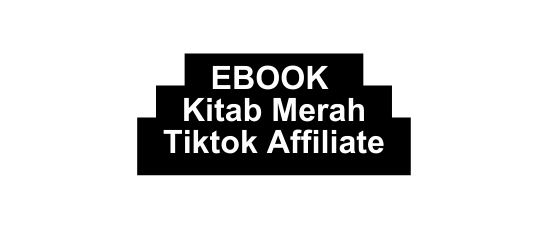 EBOOK Kitab Merah Tiktok Affiliate