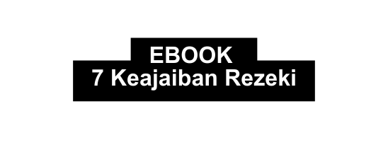 EBOOK 7 Keajaiban Rezeki